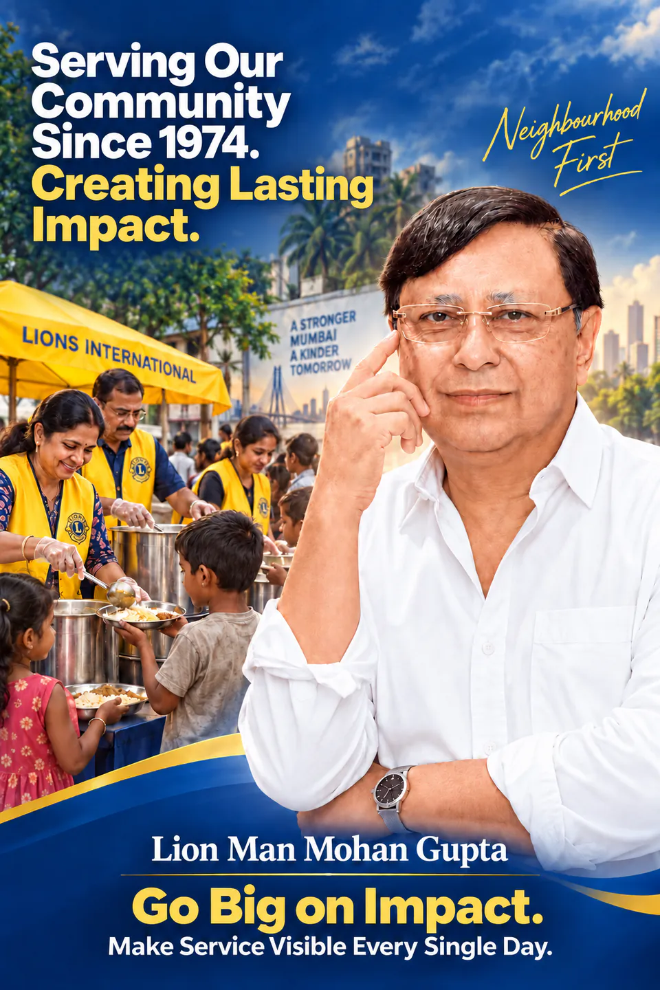 Serving Our Community Since 1974. Creating Lasting Impact. Neighbourhood First. Lion Man Mohan Gupta. Go Big on Impact. Make Service Visible Every Single Day. Portrait with an AI illustration of Lions serving food to children.
